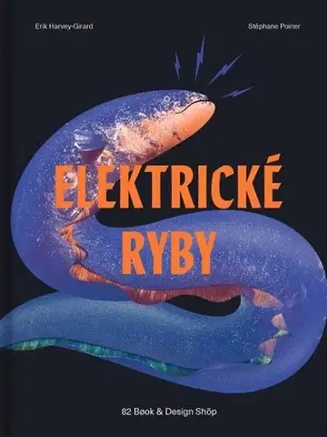 Príroda Elektrické ryby - Erik Harvey-Girard