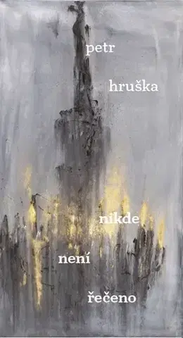 Česká poézia Nikde není řečeno - Petr Hruška