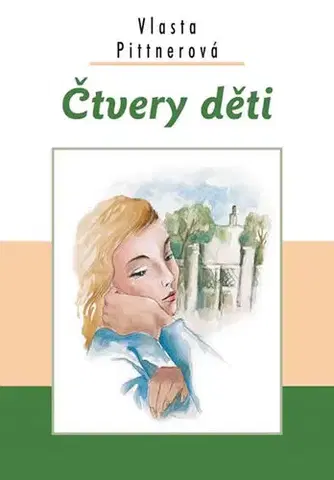 Česká beletria Čtvery děti 2. vydání - Vlasta Pittnerová