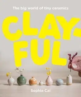 Sklo, Keramika Clayful - Sophia Cai