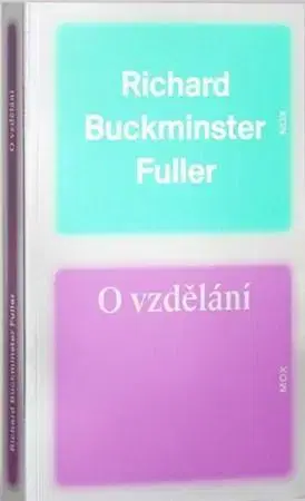 Filozofia O vzdělání - Richard Fuller Buckminster