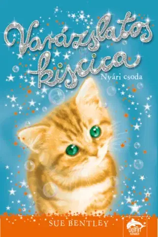 Dobrodružstvo, napätie, western Varázslatos kiscica - Nyári csoda - Sue Bentley