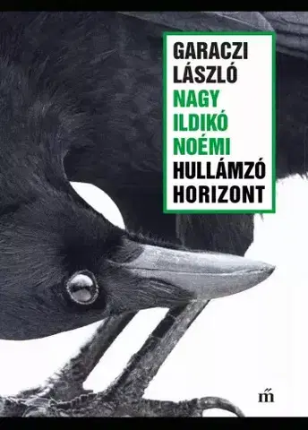 Svetová beletria Hullámzó horizont - László Garaczi,Nagy Ildikó Noémi