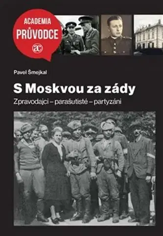 Druhá svetová vojna S Moskvou za zády - Pavel Šmejkal
