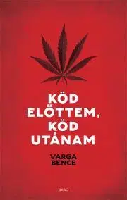 Svetová beletria Köd előttem, köd utánam - Bence Varga