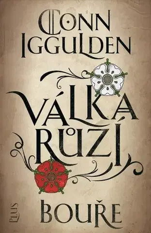Historické romány Válka růží 1: Bouře, 2. vydanie - Conn Iggulden,Ivan Ryčovský