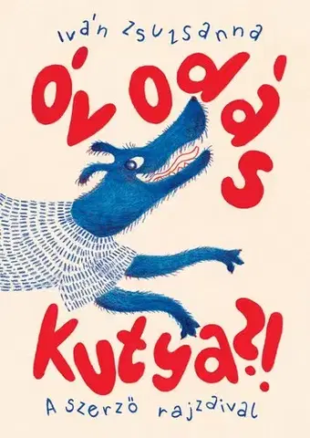 Rozprávky Óvodás kutya - Zsuzsanna Iván