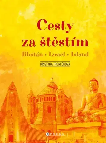 Cestopisy Cesty za štěstím - Kristýna Tronečková