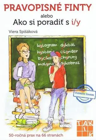 Slovenský jazyk Pravopisné finty alebo Ako si poradiť s i/y - Viera Spišáková