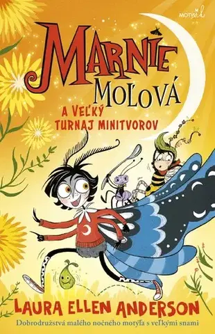 Rozprávky Marnie Moľová a Veľký turnaj minitvorov - Laura Ellen Anderson,Petronela Pavlíková