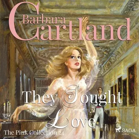 Romantická beletria Saga Egmont They Sought Love (Barbara Cartland’s Pink Collection 24) (EN)