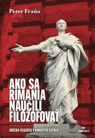 Filozofia Ako sa Rimania naučili filozofovať - Peter Fraňo