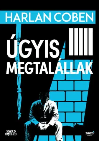 Detektívky, trilery, horory Úgyis megtalállak - Harlan Coben