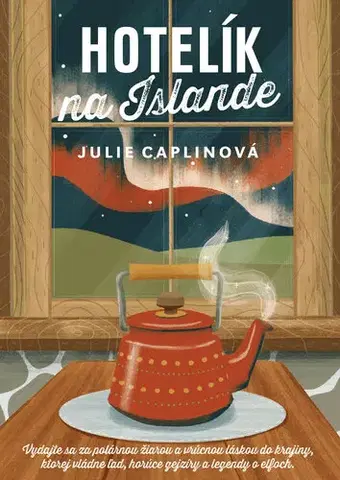 Romantická beletria Hotelík na Islande - Julie Caplinová,Alexandra Janogová
