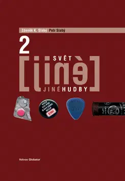 Hudba - noty, spevníky, príručky Svět jiné hudby 2 - Zdeněk K. Slabý,Zdeněk K. Slabý,Petr Slabý