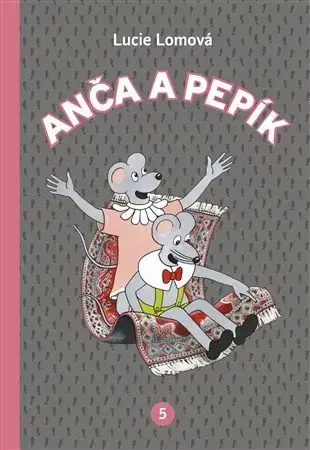 Dobrodružstvo, napätie, western Anča a Pepík 5 - Lucie Lomová