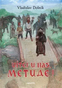 Česká beletria Vítej u nás, Metude - Vladislav Dolník