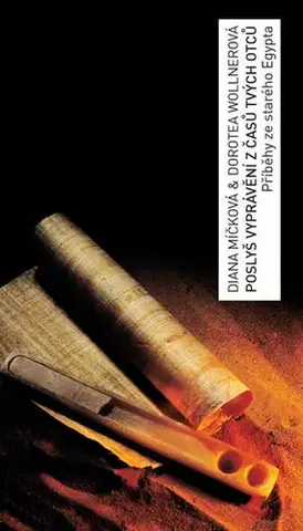 História - ostatné Poslyš vyprávění z časů tvých otců - Diana Míčková,Dorotea Wollnerová