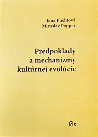 Sociológia, etnológia Predpoklady a mechanizmy kultúrnej revolúcie - Jana Plichtová,Miroslav Popper