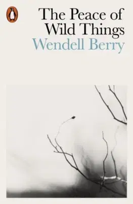 Svetová poézia The Peace of Wild Things - Berry Wendell