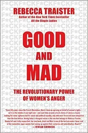 Politológia Good and Mad - Rebecca Traister