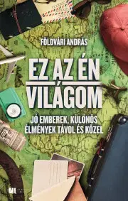 Sprievodcovia, mapy - ostatné Ez az én világom - András Földvári