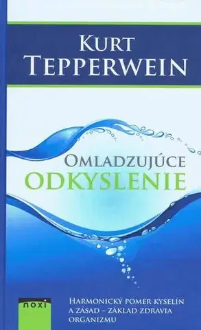 Detoxikácia Omladzujúce odkyslenie - 3. vydanie - Kurt Tepperwein
