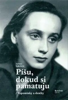 História Píšu, dokud si pamatuju - Taťána Lukešová