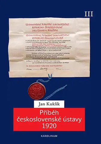Slovenské a české dejiny Příběh československé ústavy 1920 III. - Jan Kuklík ml.
