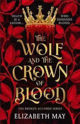 Sci-fi a fantasy The Wolf and the Crown of Blood - The Broken Accords 1 - Elizabeth May