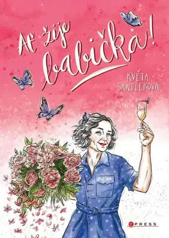 Humor a satira Ať žije babička!, 2. vydání - Květa Santlerová