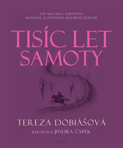 Historické romány Tisíc let samoty - Tereza Dobiášová,Jindra Čapek