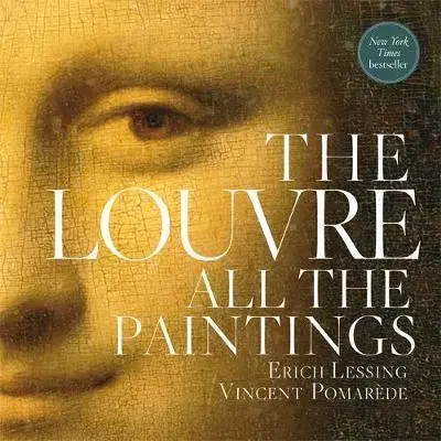 Maliarstvo, grafika The Louvre: All the Paintings - Vincent Pomarede
