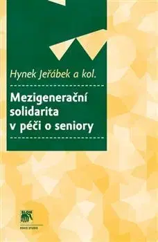 Sociológia, etnológia Mezigenerační solidarita v péči o seniory - Hynek Jeřábek