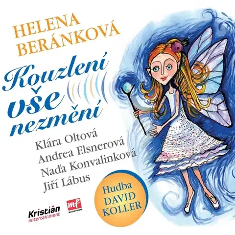 Pre deti a mládež Kristián Entertainment, s.r.o. Kouzlení vše nezmění