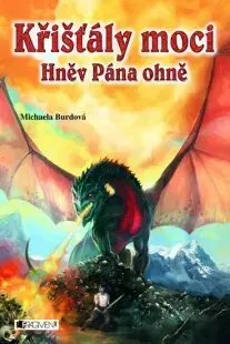 Fantasy, upíri Křišťály moci - Hněv Pána ohně - Michaela Burdová