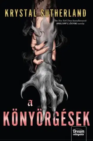 Sci-fi a fantasy A könyörgések - Krystal Sutherland