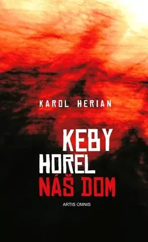 Romantická beletria Keby horel náš dom - Karol Herian