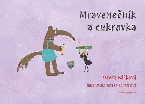 Encyklopédie pre deti a mládež - ostatné Mravenečník a cukrovka
