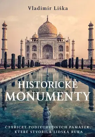 Odborná a náučná literatúra - ostatné Historické monumenty - Vladimír Liška