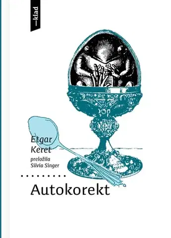 Novely, poviedky, antológie Autokorekt - Etgar Keret,Igor Ďurišin,Silvia Singer