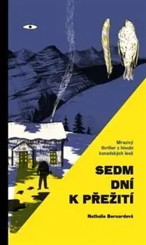 Detektívky, trilery, horory Sedm dní k přežití - Nathalie Bernardová