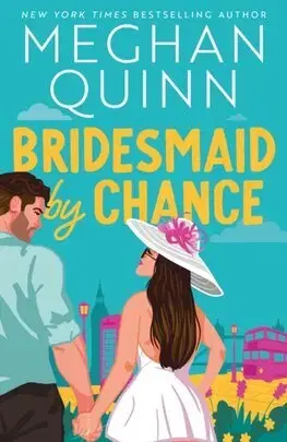 Romantická beletria Bridesmaid By Chance - Meghan Quinn