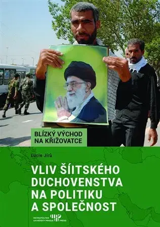 Politológia Vliv šíitského duchovenstva na politiku a společnost - Lucie Jírů