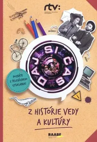 Učebnice pre ZŠ - ostatné Daj si čas I. Z histórie vedy a kultúry - Jana Bohunická,Roman Humaj