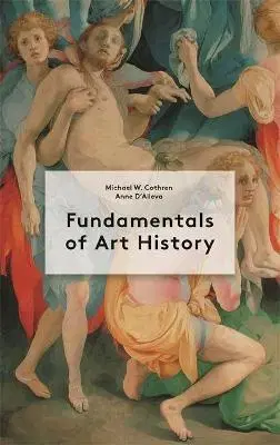 Dejiny, teória umenia Fundamentals of Art History - Michael Cothren,Anne D'Alleva