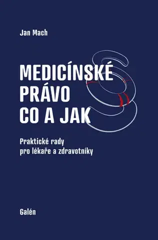 Medicína - ostatné Medicínské právo - Jan Mach