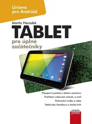 Počítačová literatúra - ostatné Tablet pro úplné začátečníky - Martin Herodek
