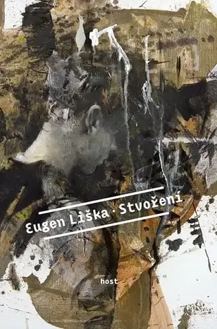 Česká beletria Stvoření - Eugen Liška