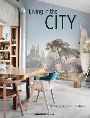 Architektúra Living in the City - Urban Interiors and Portraits - Kolektív autorov